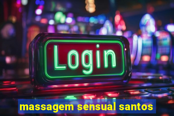 massagem sensual santos